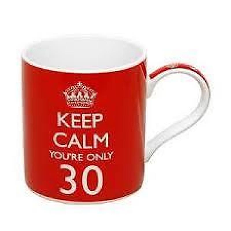 Keep calm...You're only 30 mug - keepsake
