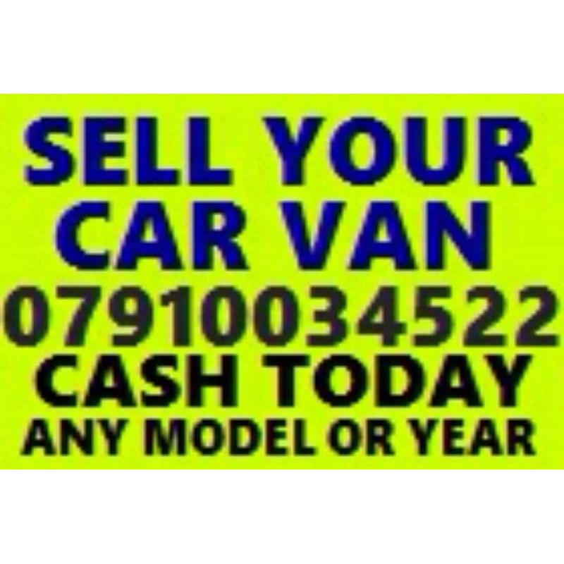 ???? 079100 34522 CAR VAN BIKE WANTED CASH TODAY BUY YOUR SELL MY SCRAP CALL FAST